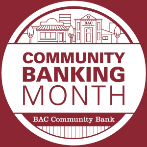 Celebrate Community Banking Month with BAC Community Bank