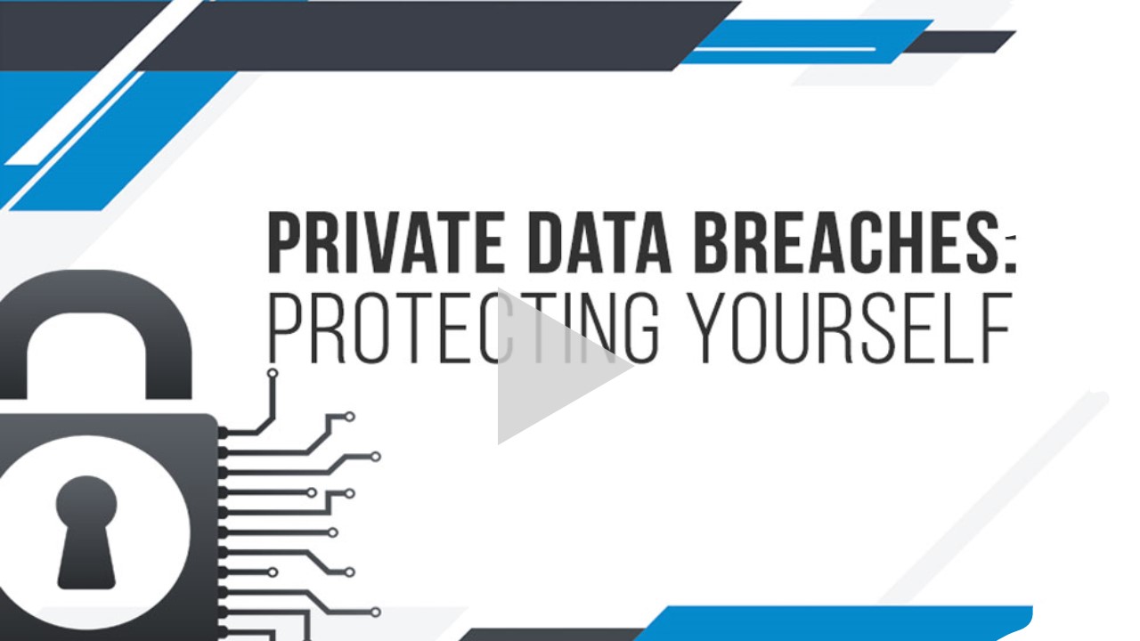 Protecting Yourself From Data Breaches