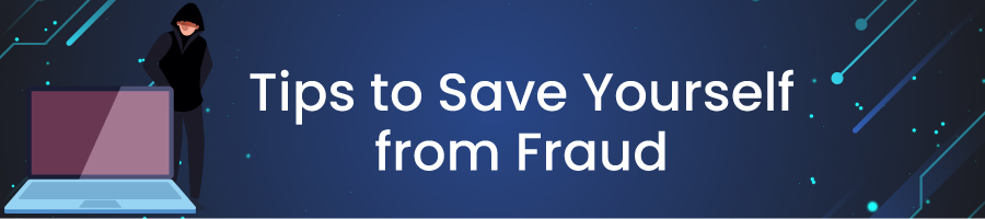 Tips to Save Yourself from Fraud