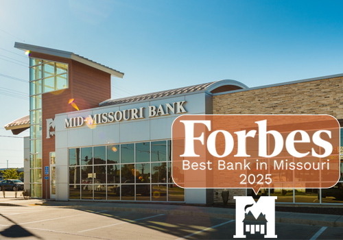 Mid-Missouri Bank Ranked #1 Forbes' 2025 Best Bank in Missouri! Mid-Missouri Bank Ranked #1 Forbes' 2025 Best Bank in Missouri!