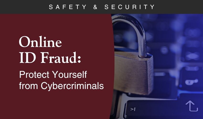 Online ID Fraud: Protect Yourself from Cybercriminals