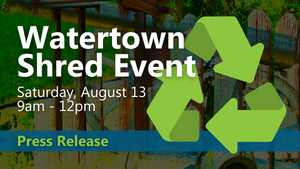 FCCU hosts 3rd of 4 2022 community shred events in Watertown on August 13