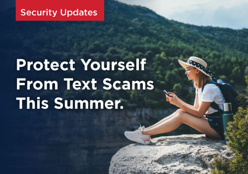 Text Scams Protect Yourself from Text Scams This Summer