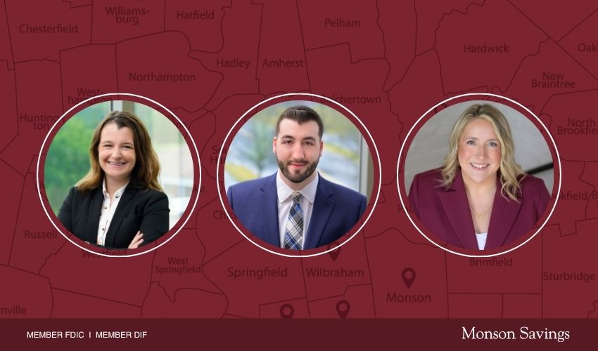 Monson Savings Bank Announces the Promotions of Aimee E. Kohn, Dorian Guidi, & Kylie E. LaPlante