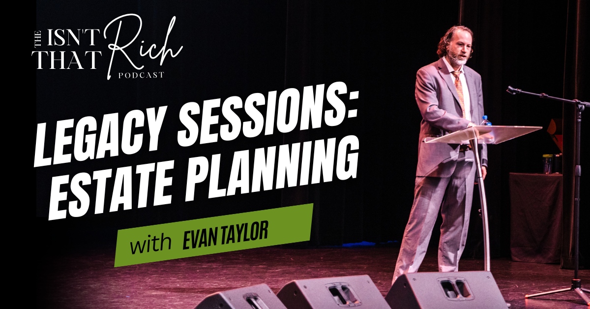 Legacy Sessions | Estate Planning