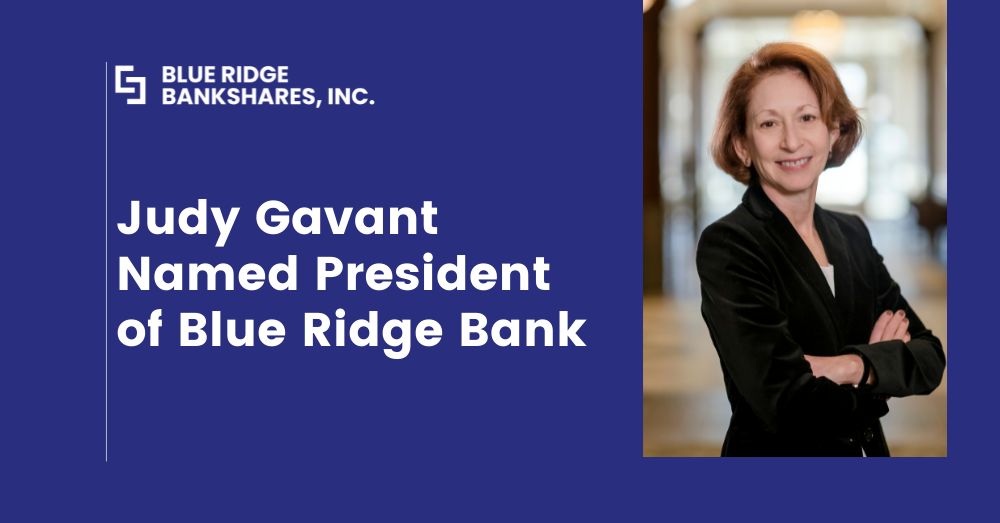 Blue Ridge Bankshares Announces the Appointment of Judy Gavant as Bank President