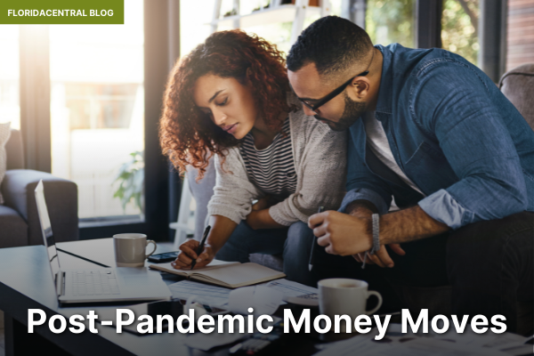 Post-Pandemic Money Moves Post-Pandemic Money Moves