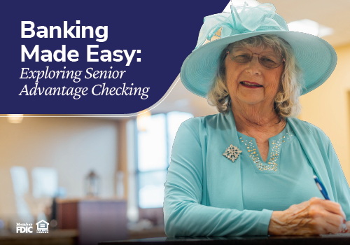 Banking Made Easy: Exploring Senior Advantage Checking