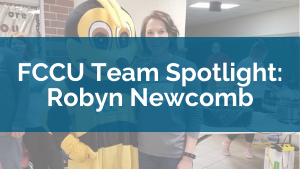 FCCU Team Spotlight: Robyn Newcomb 