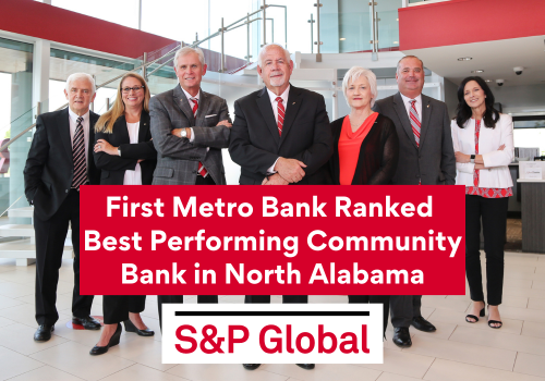 First Metro Bank Rated Best Performing Community Bank in North Alabama by S&P Global