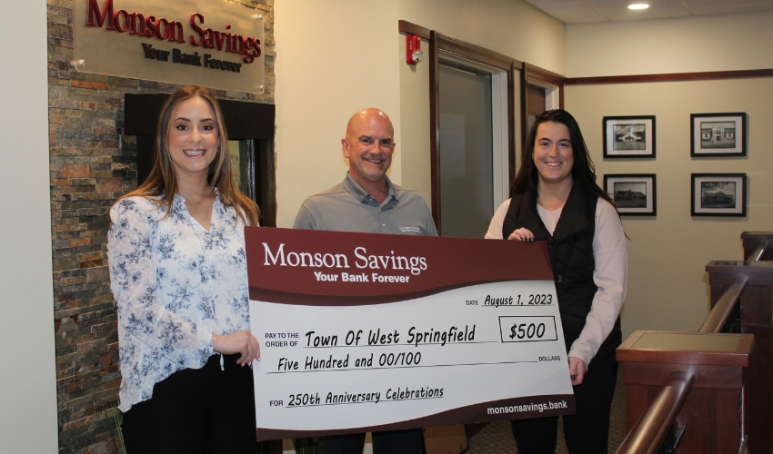 Monson Savings Bank Provides a $500 Donation Town of West Springfield's Anniversary Celebrations