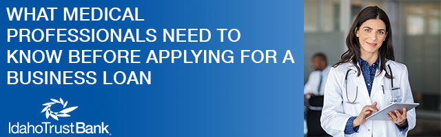 What Medical Professionals Need to Know Before Applying for a Business Loan