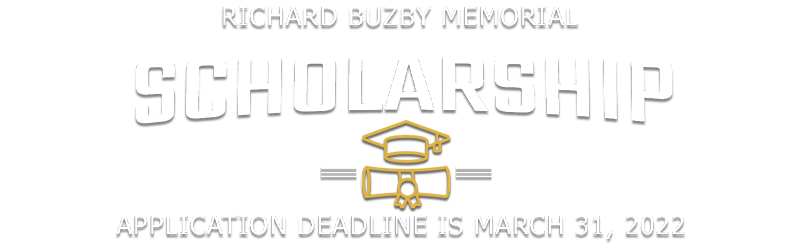 Apply today for the Richard Buzby Memorial Scholarship - Deadline March 31, 2022