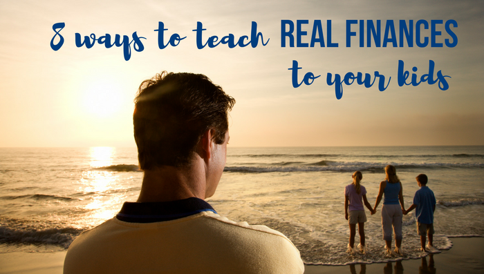 8 Ways to Teach Real Finances to Your Kids