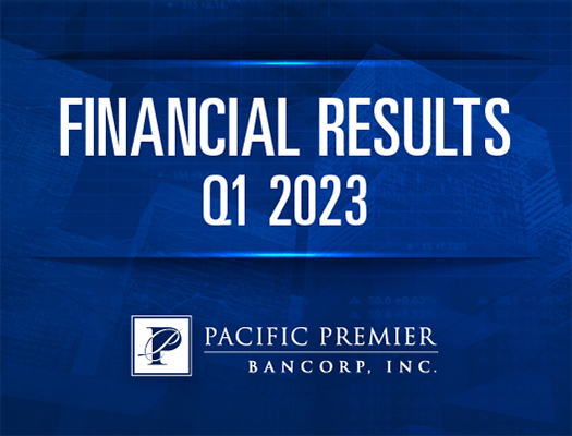 Image of Pacific Premier Bancorp, Inc. Announces First Quarter 2023 Financial Results and a Quarterly Cash Dividend of $0.33 Per Share