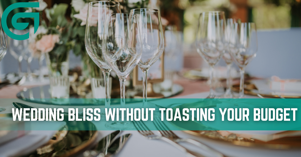 Wedding Bliss Without Toasting Your Budget
