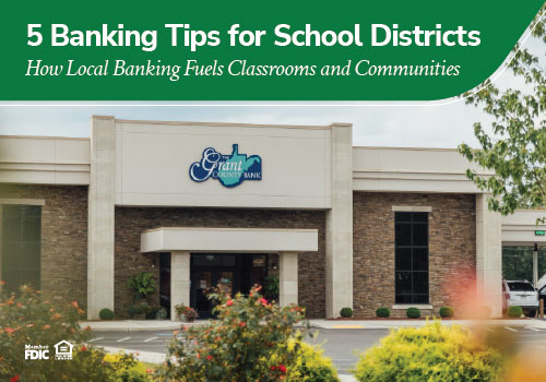 5 Banking Tips for School Districts: How Local Banking Fuels Classrooms and Communities 5 Banking Tips for School Districts: How Local Banking Fuels Classrooms and Communities
