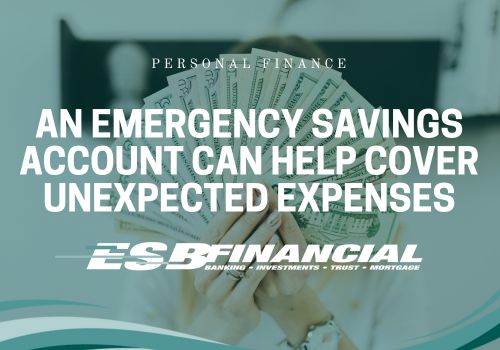 An Emergency Savings Account Can Help Cover Unexpected Expenses