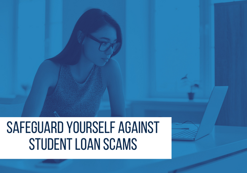 Safeguard Yourself Against Student Loan Scams