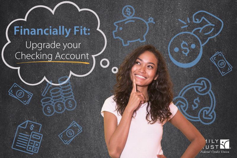 Financially Fit: Signs It's Time to Upgrade your Checking Account