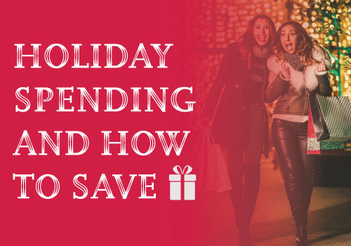 Holiday Spending and How to Save