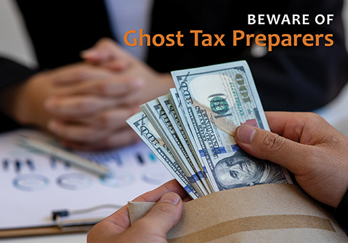 Protect Yourself: Avoid "Ghost" Tax Return Preparers