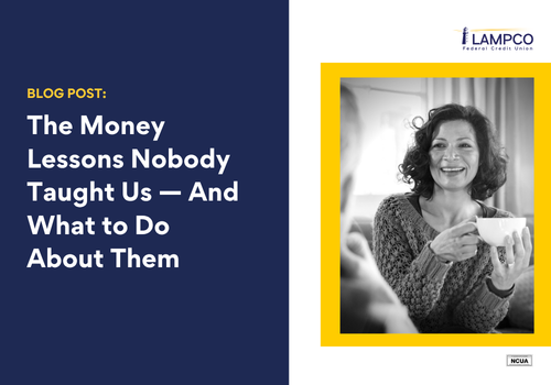 The Money Lessons Nobody Taught Us - And What to Do About Them