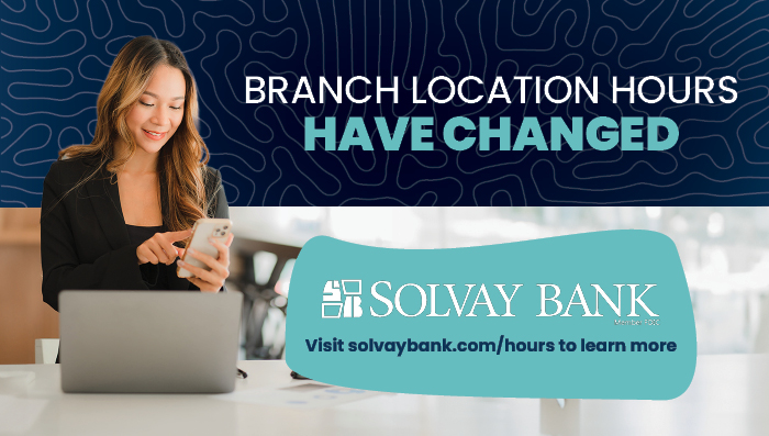 As of June 28, Solvay Bank Branch Location and Drive Thru Hours Have Changed