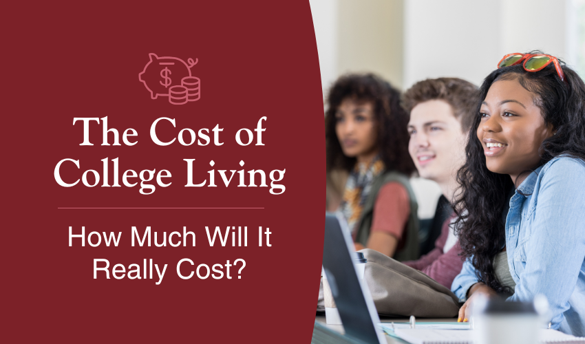 The Cost of College Living The Cost of College Living