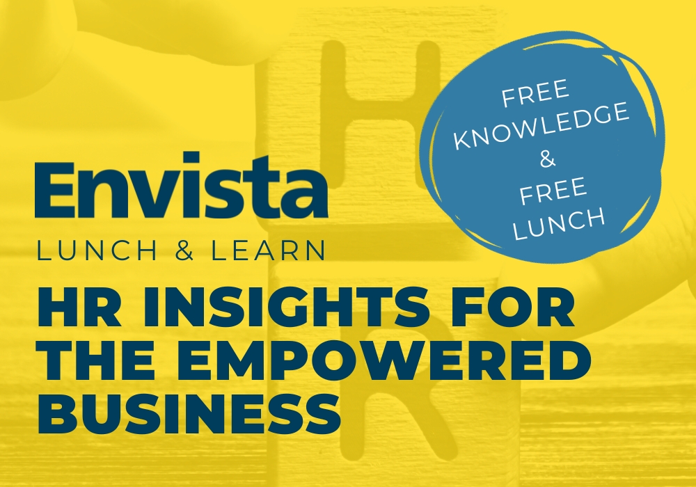 Envista Presents HR Insights for Empowered Businesses Lunch & Learn 