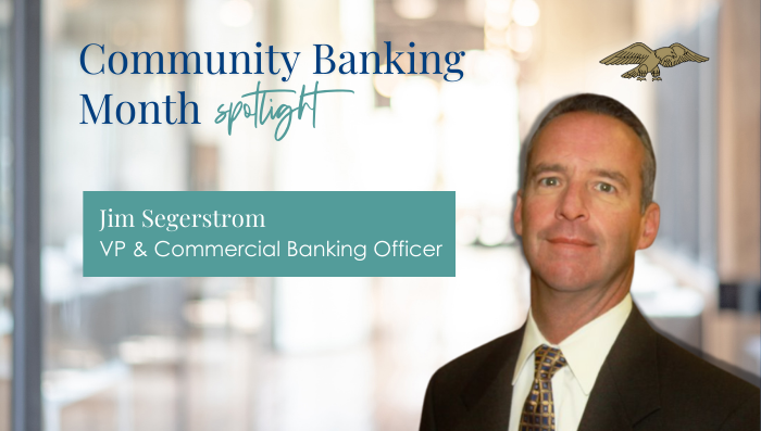 Community Banking Month Spotlight: Jim Segerstrom
