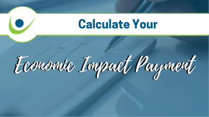 Calculating Your Anticipated Economic Impact Payment