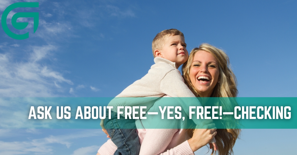 Ask Us About Free?Yes, Free!?Checking