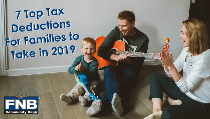 7 Top Tax Deductions For Families to Take in 2019