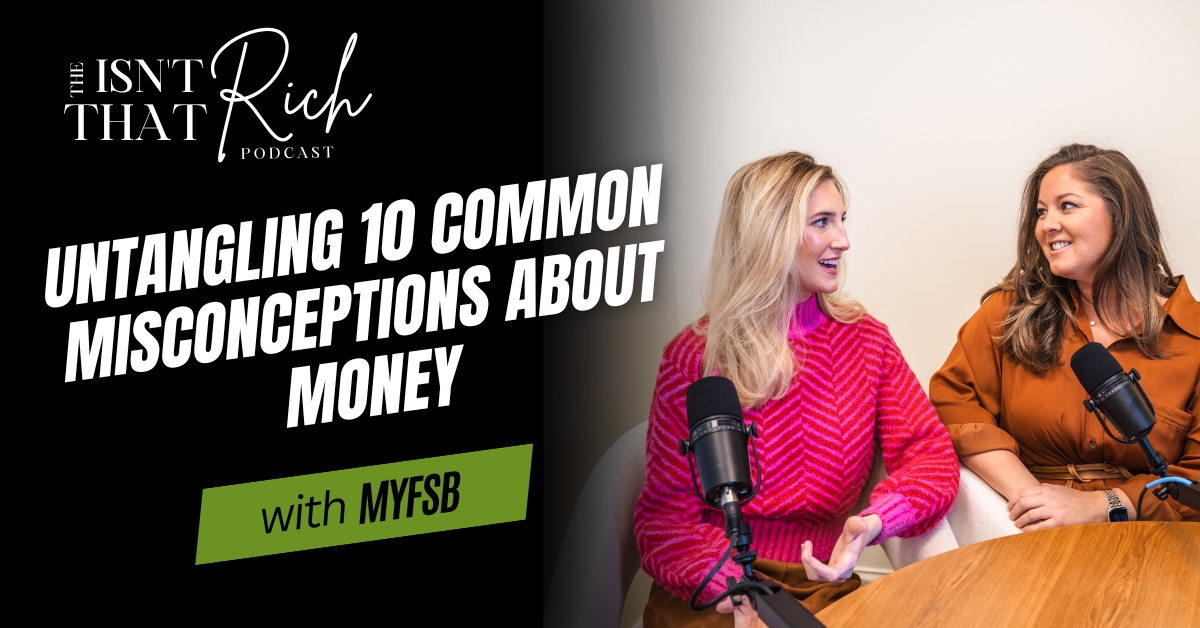 Untangling 10 Common Misconceptions About Money