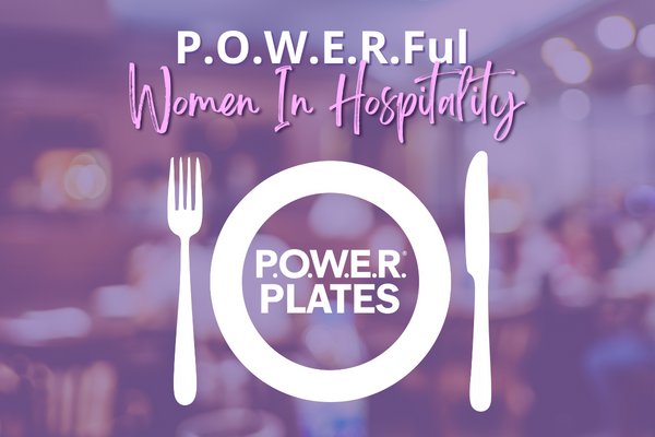 5th Annual POWER Plates Program Celebrating Women in Hospitality