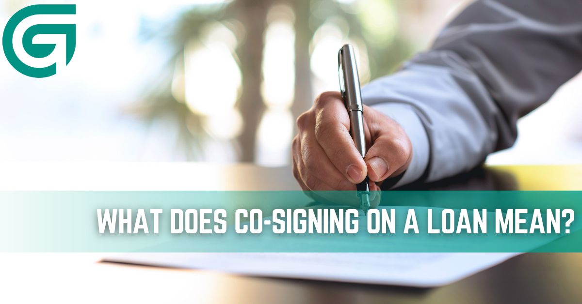 What Does Co-Signing on a Loan Mean?