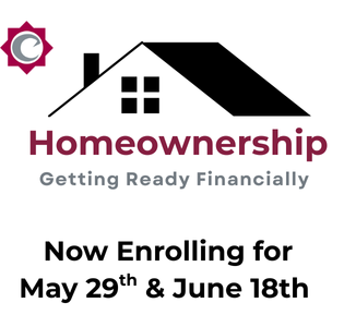 Education Session: Homeownership - Getting Ready Financially Education Session: Homeownership - Getting Ready Financially