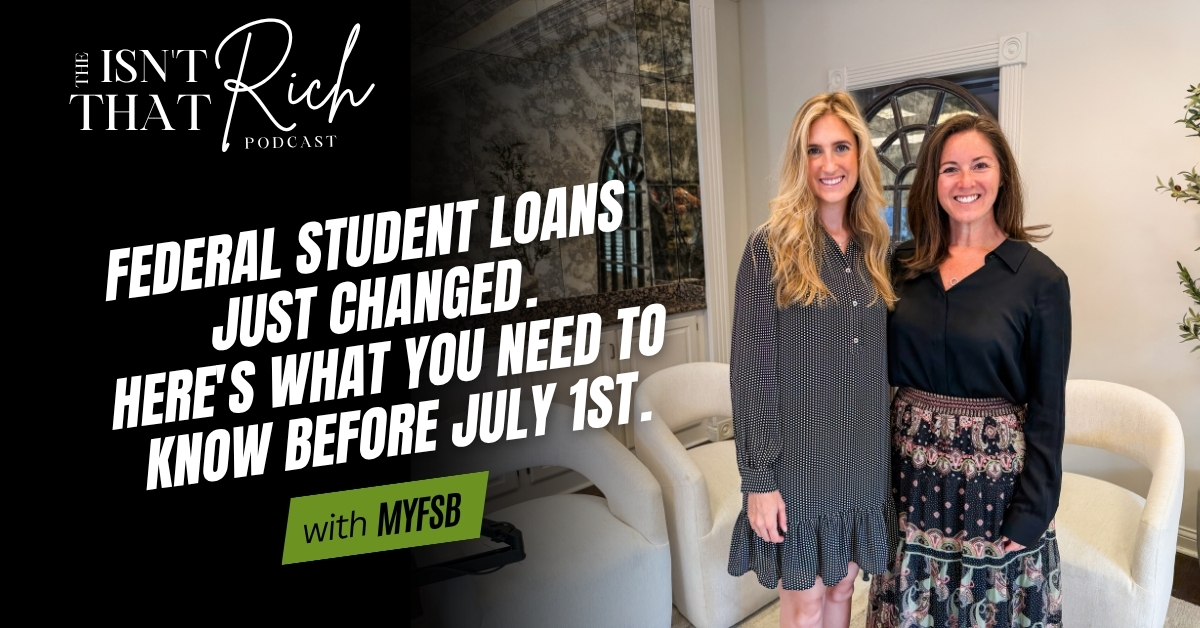 Federal Student Loans Just Changed.  Here's What You Need to Know Before July 1st.