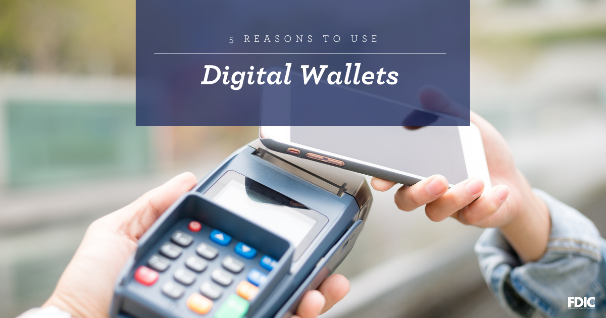 5 Reasons to Use Your Digital Wallet