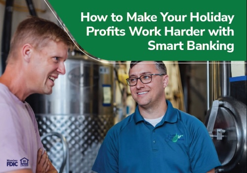 How to Make Your Holiday Profits Work Harder with Smart Banking