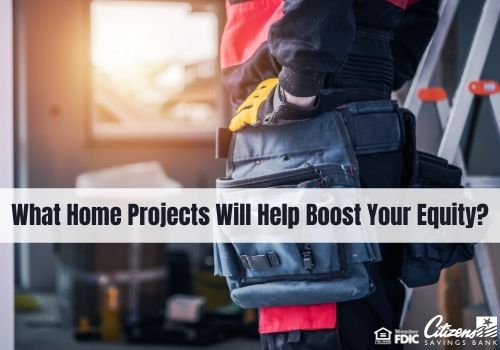 Home Projects to Boost Your Home's Equity 