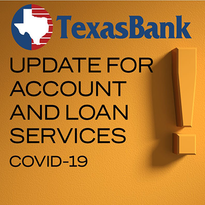COVID-19 Update- Account and Loan Services COVID-19 Update- Account and Loan Services
