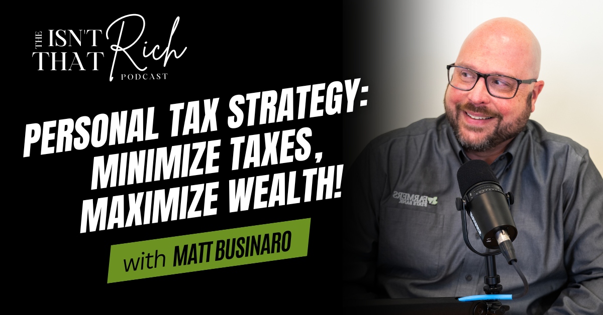 Personal tax strategy:  Minimize Taxes, Maximize Wealth!