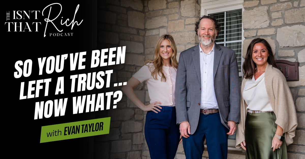 So You've Been Left a Trust...Now What? So You've Been Left a Trust...Now What?
