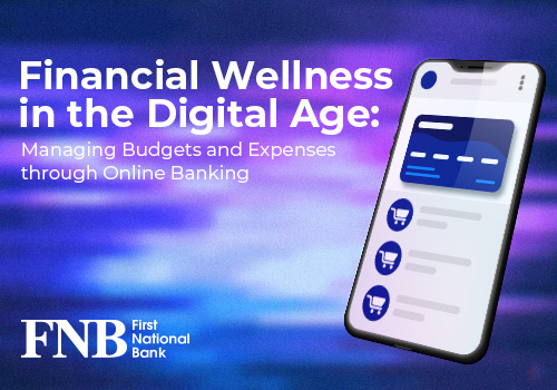  Financial Wellness in the Digital Age: Managing Budgets and Expenses through Online Banking