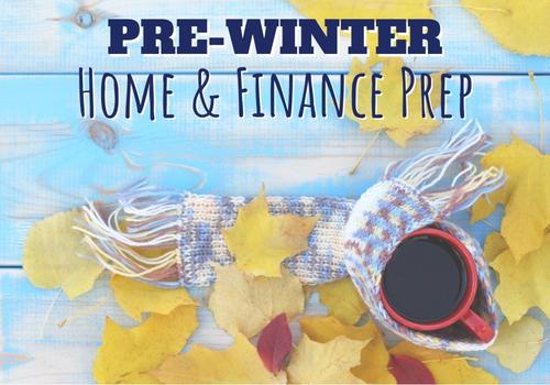 Pre-Winter Home & Financial Prep
