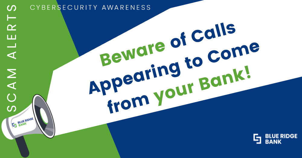 Beware of Calls Appearing to Come from Your Bank