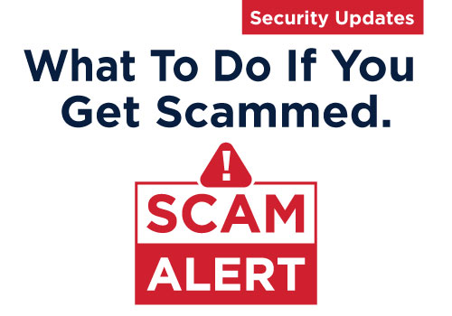 What To Do If You Get Scammed