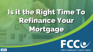 Is it the Right Time to Refinance Your Mortgage?